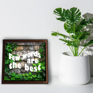 Motivational  Few words stone wall ivy Poster