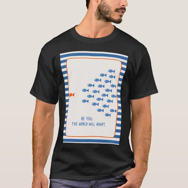 Motivational Fish Art, Stripes Decor T-Shirt (Front)