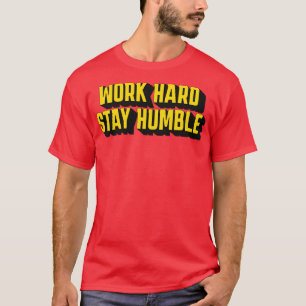Motivational Fitness Work Hard Stay Humble T-Shirt
