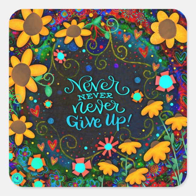 Motivational Floral Never Give Up Teacher  Square Sticker (Front)