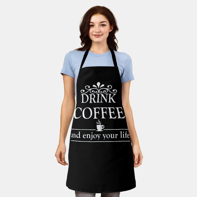 Motivational funny drinker coffee quotes apron (Worn)