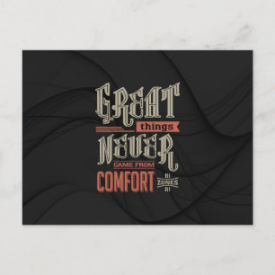 Motivational - Great things never Postcard