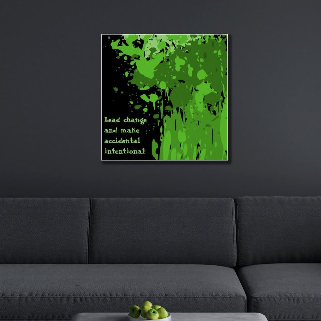 Motivational Green Paint Splatter Poster (Green Splatter Art, Lead Change )