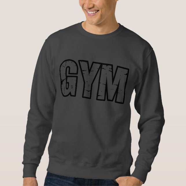 Motivational Gym Design Sweatshirt (Front)