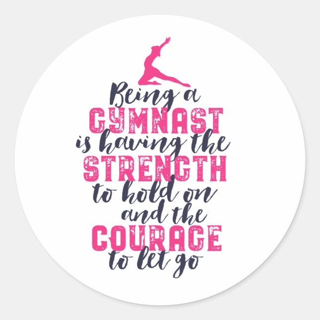 Motivational Gymnastics Quote Sports Girl Gymnast Classic Round Sticker (Front)
