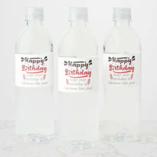 Motivational Happy birthday wishes. Water Bottle Label