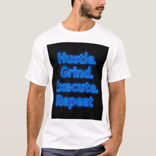"Motivational Hustle T-Shirt – Grind, Execute, 