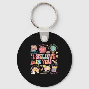 Motivational I Believe In You Students Teacher Tes Key Ring