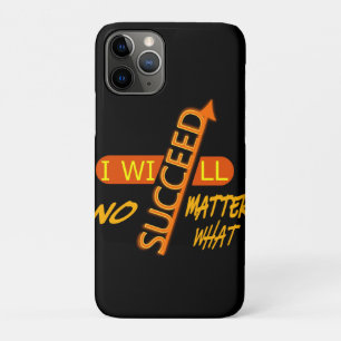 Motivational I Will Succeed No Matter What  Case-Mate iPhone Case