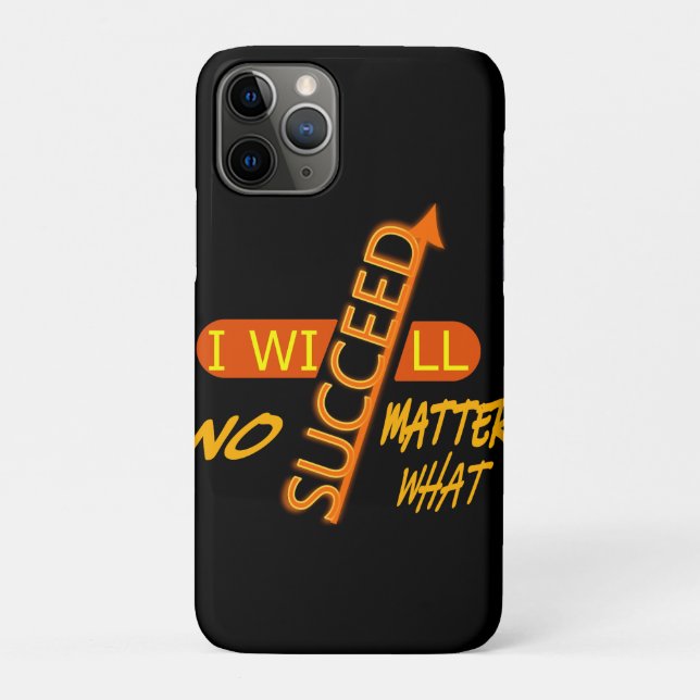 Motivational I Will Succeed No Matter What  Case-Mate iPhone Case (Back)