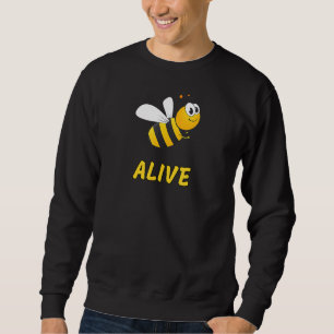 Motivational Inspirational Healthy Quotes Bumble B Sweatshirt
