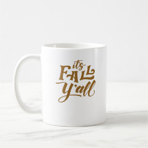 Motivational Inspirational It’s Fall Y’all Typogra Coffee Mug
