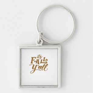 Motivational Inspirational It’s Fall Y’all Typogra Key Ring