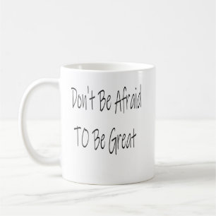 Motivational & Inspirational Quote With Nice Font  Coffee Mug