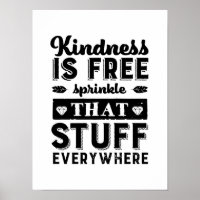 Motivational Kindness Is Free Sprinkle Everywhere