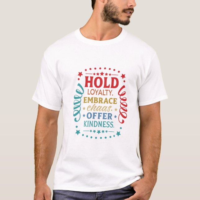 Motivational Kindness Tee, Embrace Life gift T-Shirt (Front)