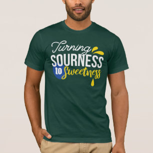 Motivational Lemon Quote From Sour to Sweet T-Shirt