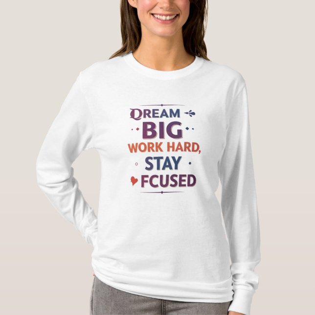 Motivational Long Sleeve T-Shirt (Front)