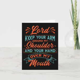 Motivational Lord Keep Your Arm Around My Shoulder Card