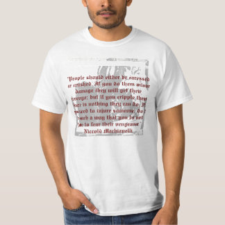 Motivational Machiavelli Quote T-Shirt