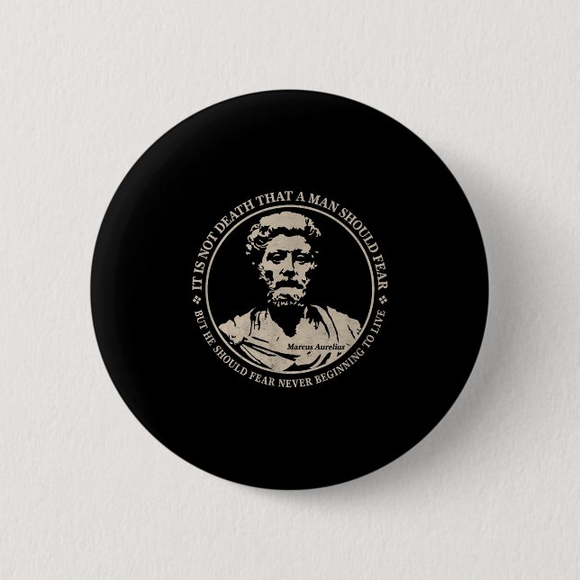 Motivational Marcus Aurelius Quote On Fear  6 Cm Round Badge (Front)