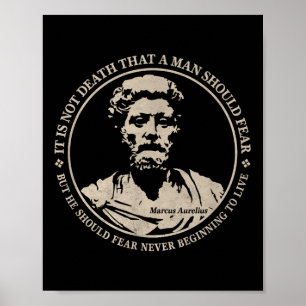 Motivational Marcus Aurelius Quote On Fear  Poster