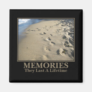 Motivational: Memories Last a Lifetime Magnet