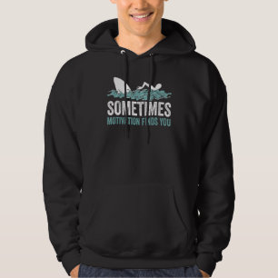 Motivational  Motivation Sarcastic Hoodie
