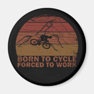 Motivational Mountain Biking Quote - Funny Cycling Magnet