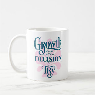 Motivational Mug – Growth Starts 