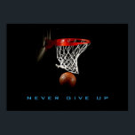Motivational Never Give Up Basketball Poster<br><div class="desc">I Love This Game. Popular Sports - Basketball Game Ball Image.</div>