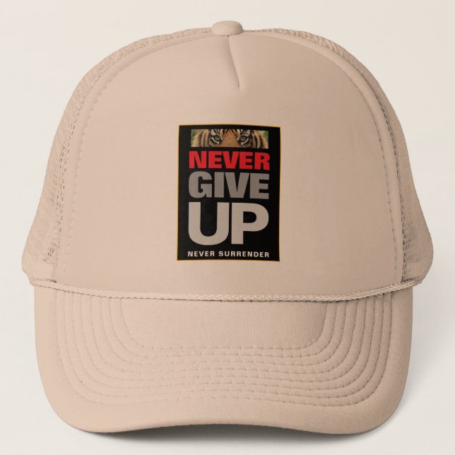 Motivational Never Give Up Never Surrender Khaki Trucker Hat (Front)