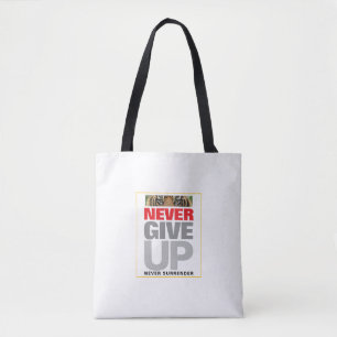 Motivational Never Give Up Never Surrender Medium Tote Bag
