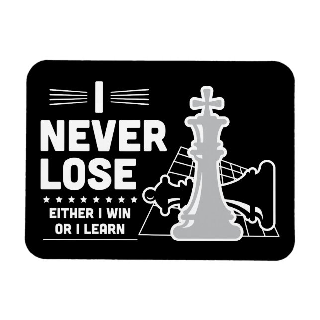 Motivational Never Lose Chess Quote  Magnet (Horizontal)