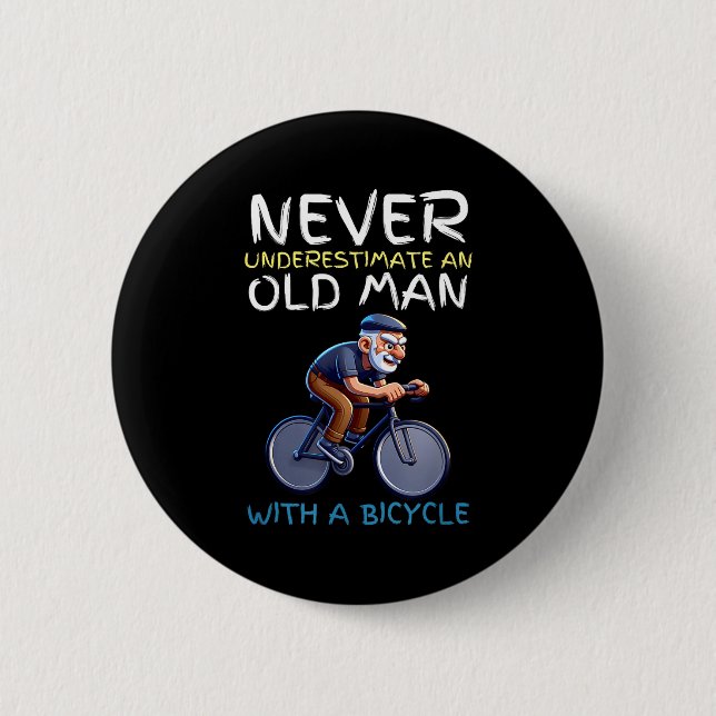 Motivational Old Man Bicycle Quote - Funny Cycling 6 Cm Round Badge (Front)