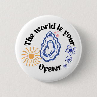 Motivational Oyster Button Pin