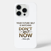 Motivational Phone Case – Don’t Quit Now – Future