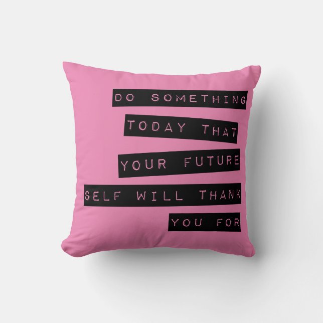 Motivational Pillow: Black & Pink Cushion (Front)