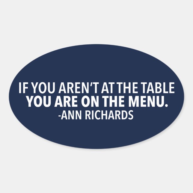 Motivational Political Quote by Ann Richards Oval Sticker (Front)