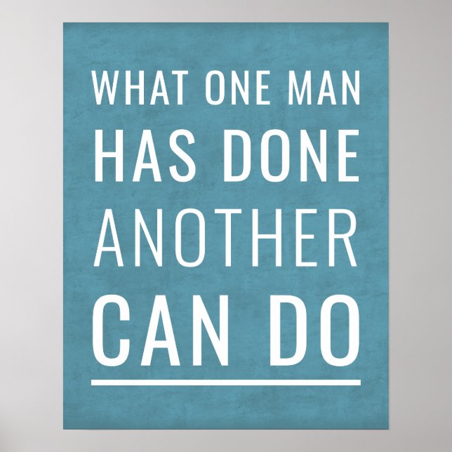 Motivational Poster What one man has done (Front)