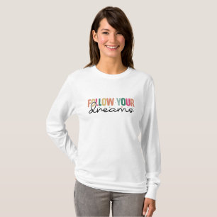 Motivational Postive Quote T-Shirt