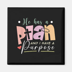 Motivational Quote Christian He Has A Plan I Have  Magnet