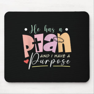 Motivational Quote Christian He Has A Plan I Have Mouse Pad
