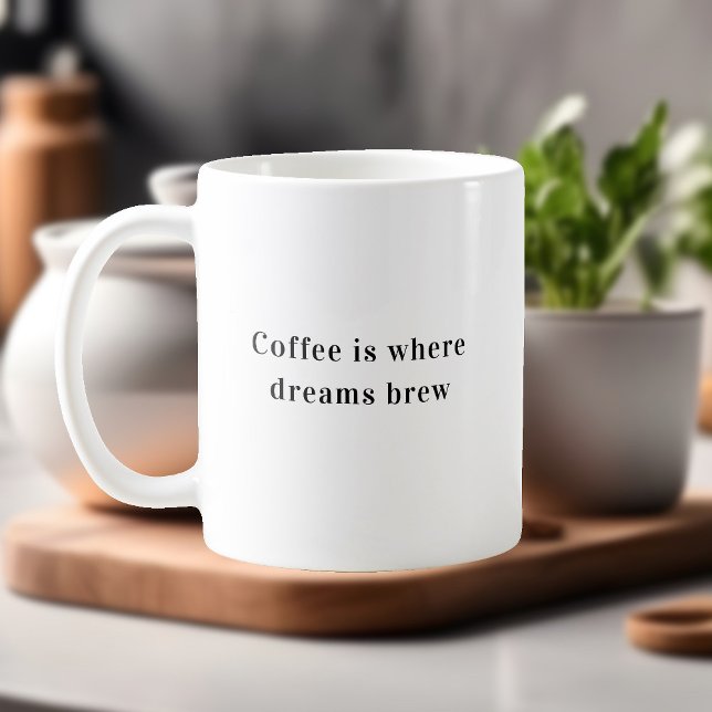 Motivational Quote Coffee Dreams Brew Mug (Creator Uploaded)