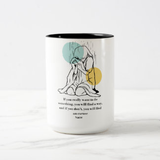 Motivational Quote Custom Mug