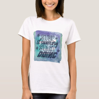 Motivational Quote Design for Achievers T-Shirt