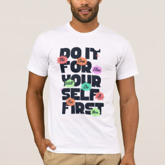 Motivational Quote Design for Positive Mindset  T-Shirt