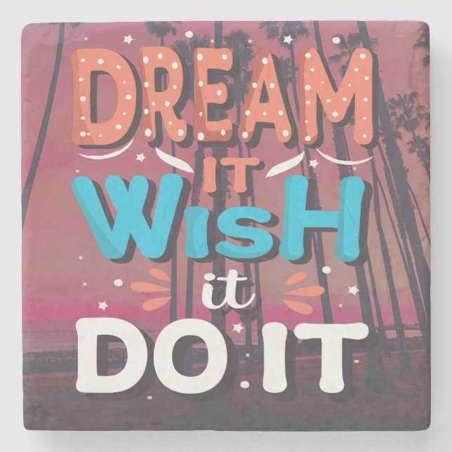 Motivational Quote Dream It Wish It Do It Stone Coaster (Front)