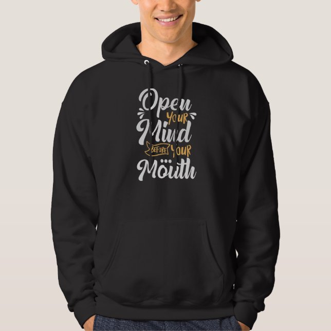 Motivational Quote Encourage Open Your Mind Before Hoodie (Front)