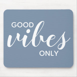 Motivational Quote Good Vibes Only Blue White Mouse Pad